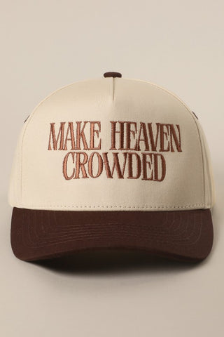 Make Heaven Crowded trucker hat