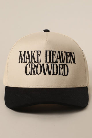 Make Heaven Crowded trucker hat