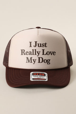 I Just Really Love my Dog trucker hat