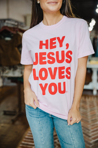 HEY, JESUS LOVES YOU tee
