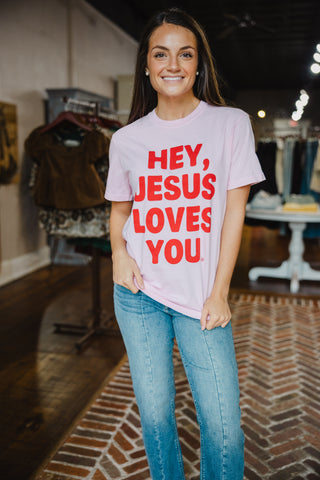 HEY, JESUS LOVES YOU tee